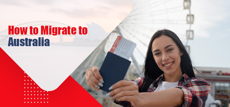 How to Migrate to Australia