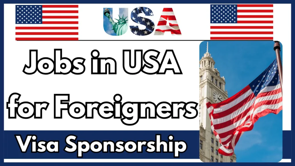 Visa Sponsored Jobs in the USA for International Workers