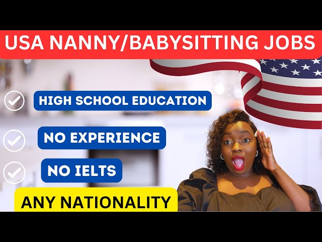 Visa Sponsored Nanny Opportunities in the USA